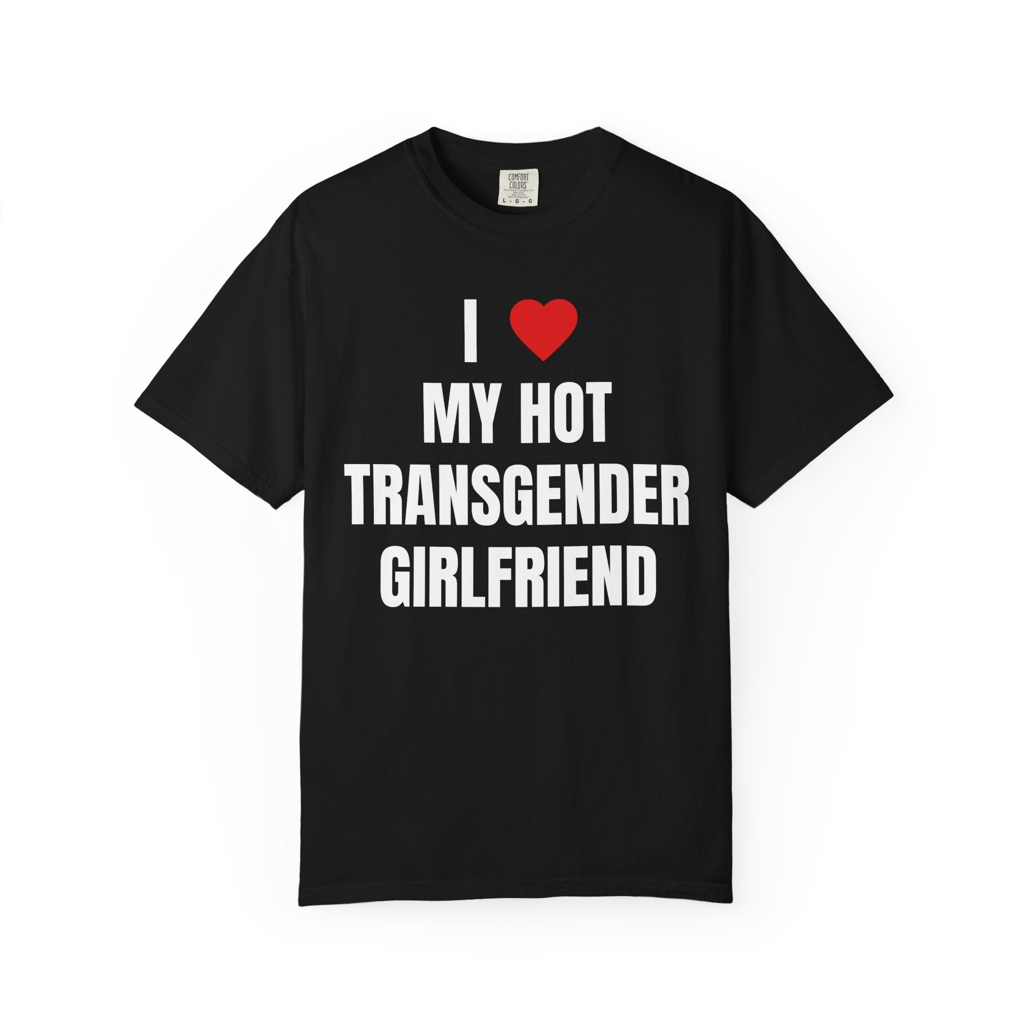 "I <3 My Hot Trans GF" Graphic T-Shirt