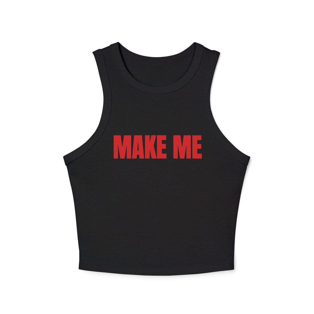 "MAKE ME" Y2K Racer Tank