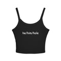 He/Him/Hole Spaghetti Strap Tank Top - Queer Pronoun Pride Crop