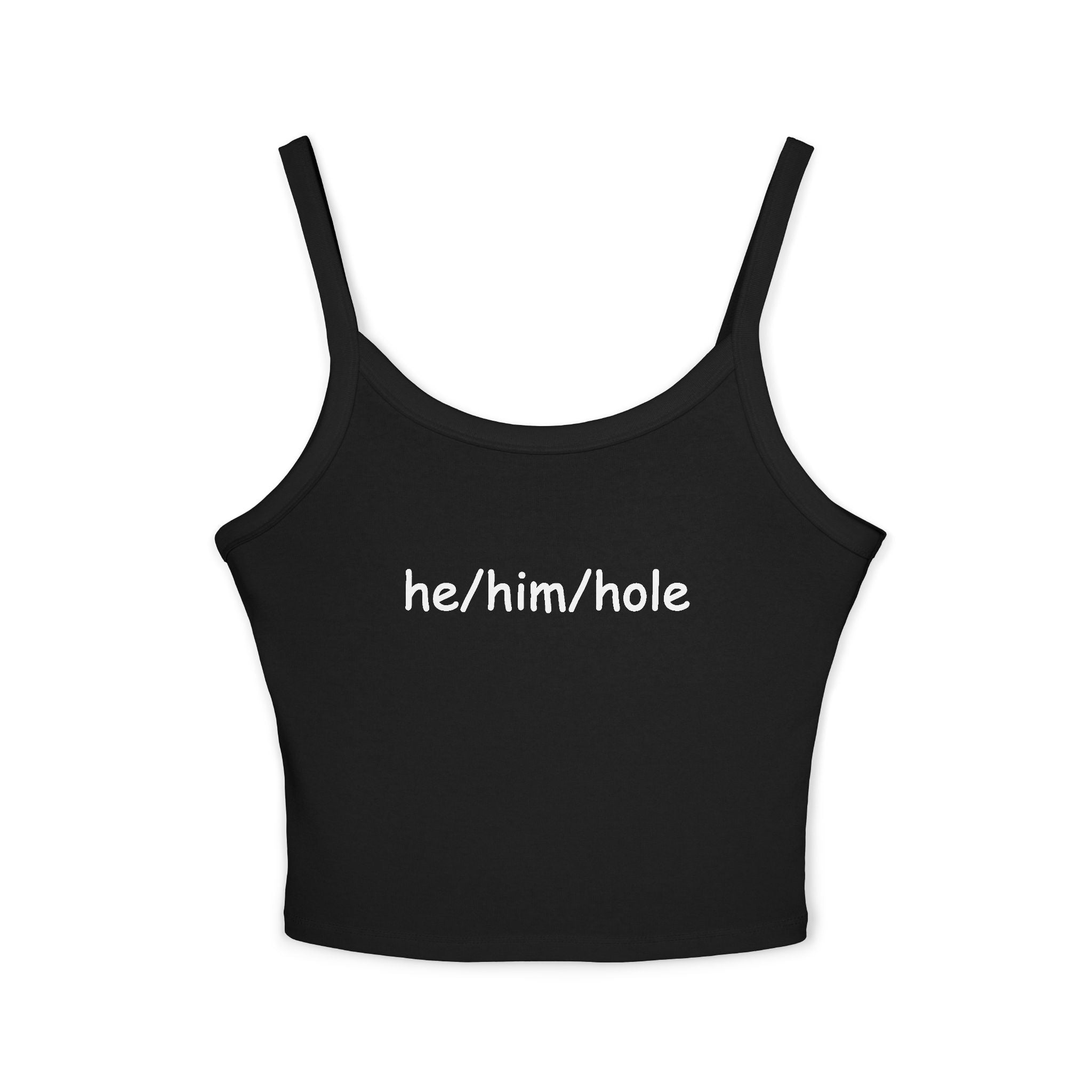 He/Him/Hole Spaghetti Strap Tank Top - Queer Pronoun Pride Crop