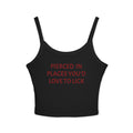 Spaghetti Tank Top — "Pierced in Places You'd Love to Lick" Graphic